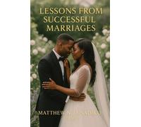 Matthew N O Sadiku Lessons From Successful Marriages (Copertina rigida)