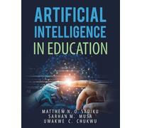 Matthew N O Sadiku Sarhan M Musa Uwakwe Artificial Intelligence in (Tascabile)