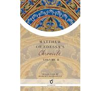 Matthew of Edessa's Chronicle: Volume 2