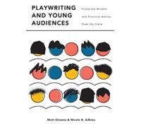Matthew Omasta Nicole Adkins Playwriting and Young Audiences (Tascabile)