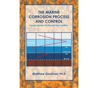 Matthew Omotoso Ph D The Marine Corrosion Process and Control (Tascabile)