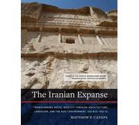 Matthew P. Canepa The Iranian Expanse (Tascabile)