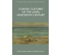 Matthew P. M. Kerr Coastal Cultures of the Long Nineteenth Century (Tascabile)