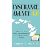 Matthew P Masiello Insurance Agency 4.0 (Copertina rigida)