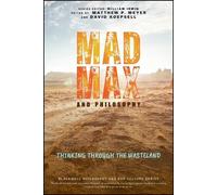 Matthew P. Meyer Mad Max and Philosophy (Tascabile)