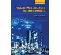 Matthew P. Step Productivity and Reliability-Based Maintenance Manag (Tascabile)
