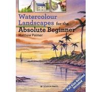 Matthew Palmer Watercolour Landscapes for the Absolute Beginner (Tascabile)