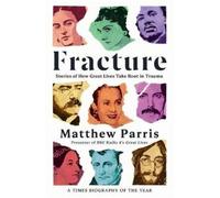 Matthew Parris Fracture (Tascabile)