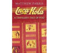 Matthew Parris Inca Kola (Tascabile)