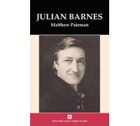 Matthew Pateman Julian Barnes (Tascabile) Writers and Their Work