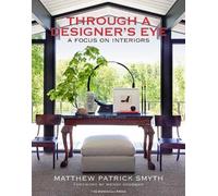 Matthew Patrick Smyth Through a Designer's Eye (Copertina rigida)