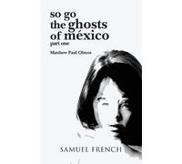 Matthew Paul Olmos So Go the Ghosts of Mexico (Tascabile)