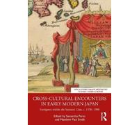 Cross-Cultural Encounters in Early Modern Japan: Foreigners within the Samurai Class, c. 1550-1900