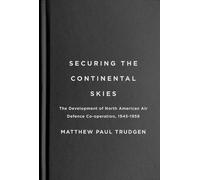 Matthew Paul Trudgen Securing the Continental Skies (Copertina rigida)