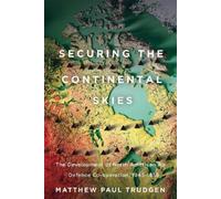 Matthew Paul Trudgen Securing the Continental Skies (Tascabile)