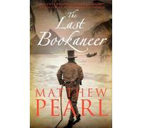 Matthew Pearl The Last Bookaneer (Tascabile)