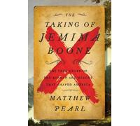 Matthew Pearl The Taking of Jemima Boone (Copertina rigida)
