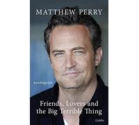 Matthew Perry N Friends, Lovers and the Big Terrible Thing: D (Copertina rigida)