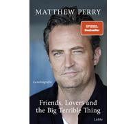 Matthew Perry N Friends, Lovers and the Big Terrible Thing: Die Auto (Tascabile)