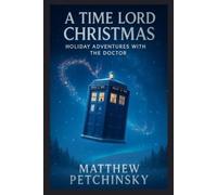 Matthew Petchinsky A Time Lord Christmas (Tascabile)