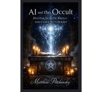 Matthew Petchinsky AI and the Occult (Tascabile)