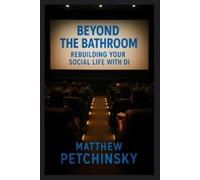Matthew Petchinsky Beyond the Bathroom (Tascabile) Apophis Health