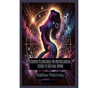 Matthew Petchinsky Cosmic Pleasures (Tascabile) Apophis Astrology