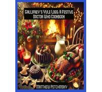Matthew Petchinsky Gallifrey's Yule Logs (Tascabile)