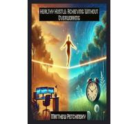 Matthew Petchinsky Healthy Hustle (Tascabile) Apophis Nexus