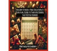 Matthew Petchinsky Holiday Stress-Free Solutions (Tascabile)