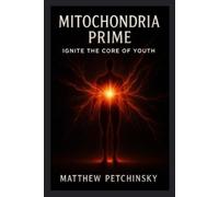 Matthew Petchinsky Mitochondria Prime (Tascabile) Apophis's Immortal Code