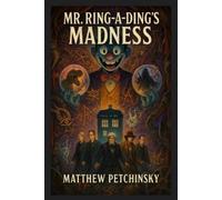 Matthew Petchinsky Mr. Ring-a-Ding's Madness (Tascabile)