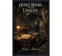 Matthew Petchinsky Office Hours for the Unalive (Tascabile)
