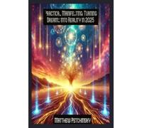 Matthew Petchinsky Practical Manifesting (Tascabile) Apophis Nexus
