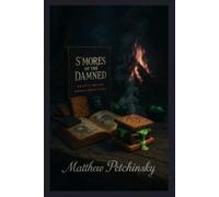 Matthew Petchinsky S'mores of the Damned (Tascabile) Apophis Halloween Special