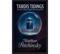 Matthew Petchinsky TARDIS Tidings (Tascabile)