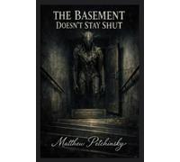 Matthew Petchinsky The Basement Doesn't Stay Shut (Tascabile)