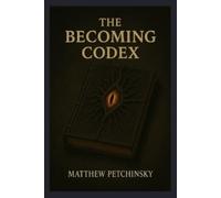 Matthew Petchinsky The Becoming Codex (Tascabile) Apophis Cthulhu