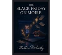 Matthew Petchinsky The Black Friday Grimoire (Tascabile)