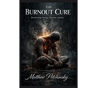 Matthew Petchinsky The Burnout Cure (Tascabile)
