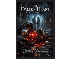 Matthew Petchinsky The Dalek's Heart (Tascabile)