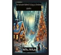 Matthew Petchinsky The Enchanted Advent (Tascabile)