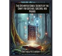 Matthew Petchinsky The Enchanted Codex (Tascabile) Apophis's Magick