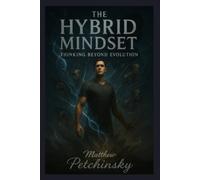 Matthew Petchinsky The Hybrid Mindset (Tascabile) Apophis Distortus Mind