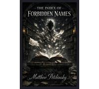 Matthew Petchinsky The Index of Forbidden Names (Tascabile)