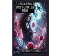 Matthew Petchinsky The Midnight Rose (Tascabile) Apophis's Magick