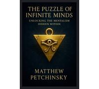 Matthew Petchinsky The Puzzle of Infinite Minds (Tascabile)