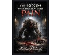 Matthew Petchinsky The Room That Remembers Pain (Tascabile)