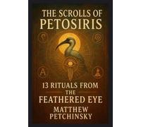 Matthew Petchinsky The Scrolls of Petosiris (Tascabile) Apophis Cthulhu