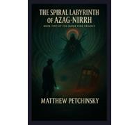 Matthew Petchinsky The Spiral Labyrinth of Azag-Nirrh (Tascabile) Elder Time